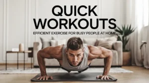 Quick Workouts