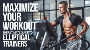 Ultimate Guide to Elliptical Trainers