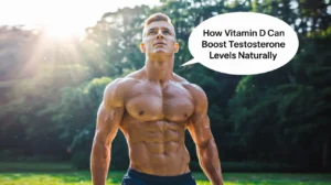 Vitamin D to Boost Testosterone